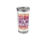 A Wise Woman Once Said Oh Hell No No Stainless Steel Insulated Tumbler