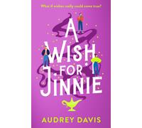 A Wish For Jinnie : A magical romantic comedy with a difference!