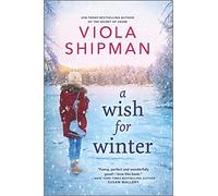 A Wish for Winter: A Christmas Romance Novel