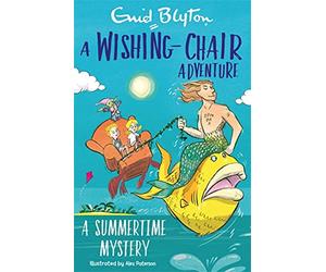 A Wishing-Chair Adventure: A Summertime Mystery: Colour Short Stories