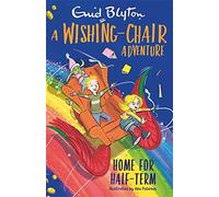 A Wishing-Chair Adventure: Home for Half-Term: Colour Short Stories