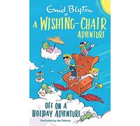 A Wishing-Chair Adventure: Off on a Holiday Adventure: Colour Short Stories (The Wishing-Chair)