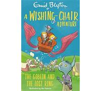 A Wishing-Chair Adventure: The Goblin and the Lost Ring: Colour Short Stories (The Wishing-Chair)