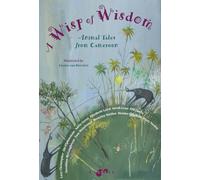 A Wisp of Wisdom: Animal Tales from Cameroon