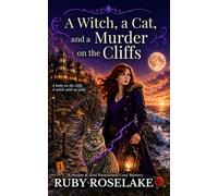A Witch, a Cat, and a Murder on the Cliffs: A Harper & Zeus Paranormal Cozy Mystery: 1 (Sugarbloom Secrets)