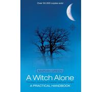 A Witch Alone : Thirteen Moons to Master Natural Magic