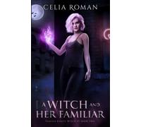A Witch and Her Familiar (Vanessa Kinley, Witch PI)