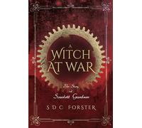 A Witch At War: The Story of Scarlett Gardner (Emerald Trilogy)