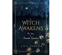 A Witch Awakens: The Story of Scarlett Gardner: 1 (Emerald Trilogy)