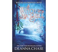 A Witch For Mr. Bell: 7 (Witches of Christmas Grove)