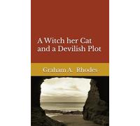 A WITCH, HER CAT AND A DEVILISH PLOT: 14 (Agnes the Scarborough Witch)