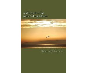 A Witch, Her Cat and A Viking Hoard: Volume 4 (Agnes the Scarborough Witch)