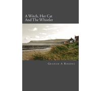 A Witch Her Cat And The Whistler (Agnes the Scarborough Witch)