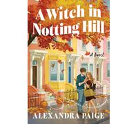 A Witch in Notting Hill : A Novel