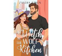 A Witch In the Wolf's Kitchen (Eldermere Wolfpack Romances)