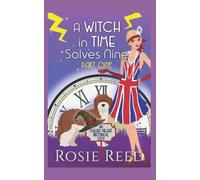 A Witch in Time Solves Nine Part One: English Village Historical Cozy