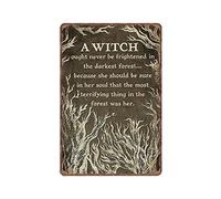 A Witch Ought Never to Be Frightened in the Darkest Forest Tin Signs Funny Vintage Metal Sign Plaqu Poster Wall Art 6x8 Inch