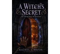 A WITCH’S SECRET: The Truth Shall Be Revealed