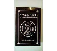A Witches' Bible: The Complete Witches' Handbook