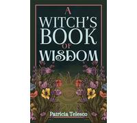A Witch's Book of Wisdom