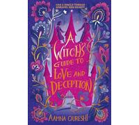 A Witch's Guide to Love and Deception: A cosy YA fantasy from the author of The Baby Dragon Cafe
