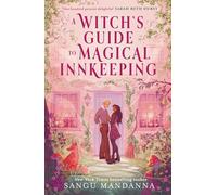 A Witch's Guide to Magical Innkeeping: a cosy, heartwarming witchy romance about a magical sanctuary