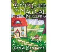 A Witch's Guide to Magical Innkeeping: the most uplifting, cosy, and heartwarming witchy romance