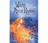 A Witch's Travel Guide to Astral Realms