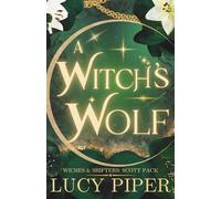 A Witch's Wolf: An Enemies to Lovers Romance (Witches and Shifters: Scott Pack)