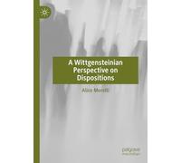 A Wittgensteinian Perspective on Dispositions
