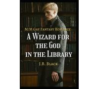 A Wizard for the God in the Library: M/M Gay Fantasy Romance (Fated Mates & Gods)