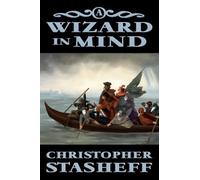 A Wizard in Mind: 1 (Chronicles of the Rogue Wizard)
