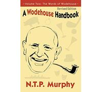 A Wodehouse Handbook: Vol. 2 The Words of Wodehouse