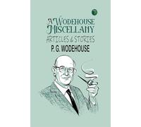 A Wodehouse Miscellany: Articles & Stories