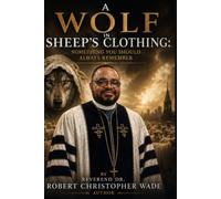 A Wolf In Sheep's Clothing: Something You Should Always Remember