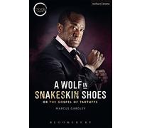 A Wolf in Snakeskin Shoes: Or; the Gospel of Tartuffe (Modern Plays)