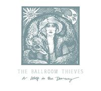 A Wolf In The Doorway (CD) The Ballroom Thieves (US IMPORT)