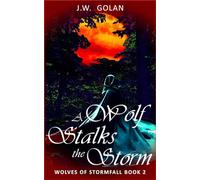 A Wolf Stalks the Storm: Wolves of Stormfall Book 2