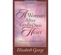 A Woman After God's Own Heart: Growth and Study Guide