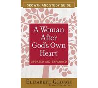 A Woman After God's Own Heart Growth and Study Guide