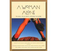 A Woman Alone: Travel Tales from Around the Globe (Adventura Books)