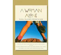 A Woman Alone: Travel Tales from Around the Globe (Adventura Books)