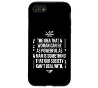 A Woman Can Be As Powerful As A Man Society Can't Deal Quote Case for iPhone SE (2020) / 7/8