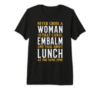 A Woman Can Embalm & Lunch Same Time Gift Woman Embalmer Premium T-Shirt