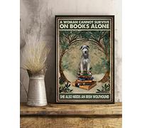 A Woman Cannot Survive On Books Alone She Also Need A Irish Wolfhound Dog Funny Vintage Metal Sign Poster 8X12 Inches