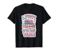 A Woman Cannot Survive On Books Yarn Cute Kawaii T-Shirt