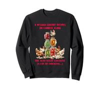 A Woman Cannot Survive On Canning Alone She Needs Chicken Sweatshirt