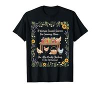 A Woman Cannot Survive On Canning Alone She Needs Chicken Value Graphic T-Shirt
