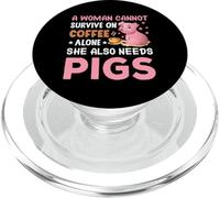 A Woman Cannot Survive On Coffee Alone She Also Needs Pigs PopSockets PopGrip for MagSafe