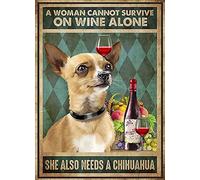 A Woman Cannot Survive On Wine Alone She Also Needs A Chihuahua Home Decor Wall Decor Rustic Home Decor Funny Room Decor Aluminum Sign For Bedroom Bathroom Office Retro Metal Tin Sign 8X12 Inches
